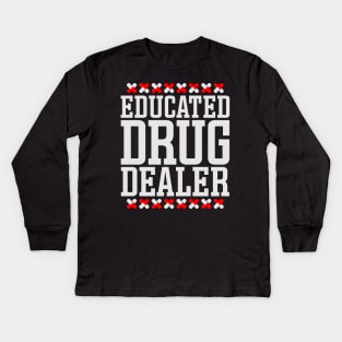 Educated Drug Dealer Kids Long Sleeve T-Shirt